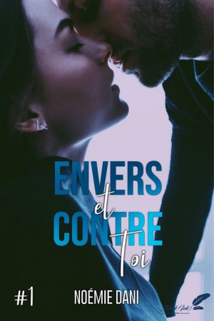 Noémie Dani – Envers et contre toi, Tome 1