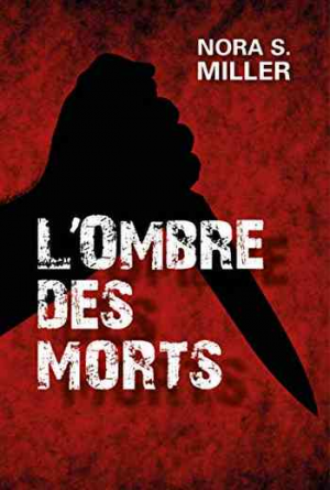 Nora S. Miller – L’Ombre des morts