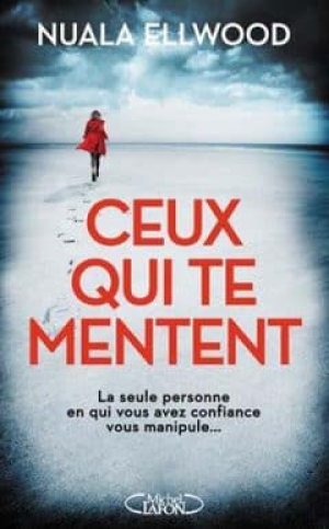 Nuala Ellwood – Ceux qui te mentent