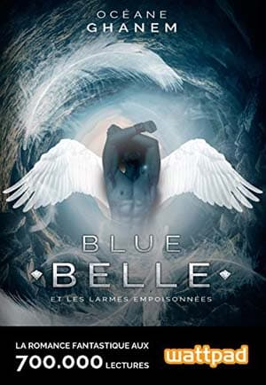 Océane Ghanem – Blue Belle et les larmes empoisonnées, Tome 1