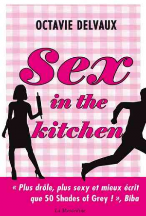 Octavie Delvaux – Sex in the Kitchen