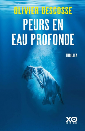 Olivier Descosse – Peurs en eau profonde