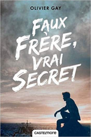 Olivier Gay – Faux frère, vrai secret