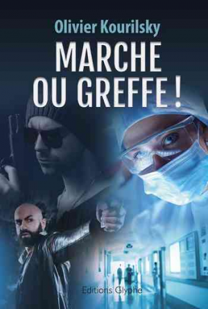 Olivier Kourilsky – Marche ou greffe !