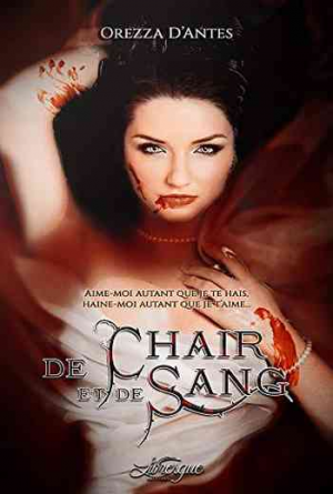 Orezza D&rsquo;Antes – De Chair et de Sang