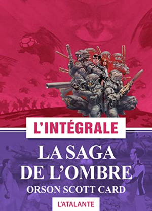 Orson Scott Card – La saga de l&rsquo;ombre – L&rsquo;intégrale