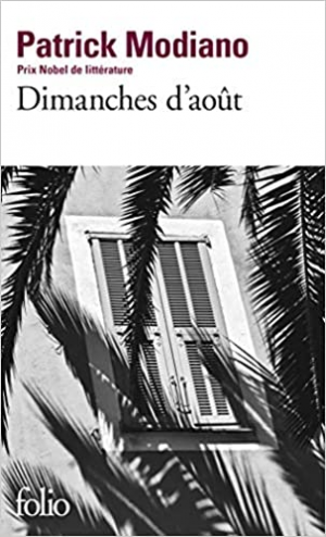 Patrick Modiano – Dimanches d&rsquo;août