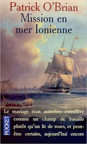 Patrick O&rsquo;Brian – Les Aventures de Jack Aubrey, Tome 8 : Mission en mer Ionienne