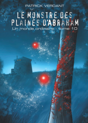 Patrick Verdant – Le monstre des plaines d&rsquo;Abraham