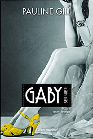 Pauline Gill – Gaby Bernier, Tome 2