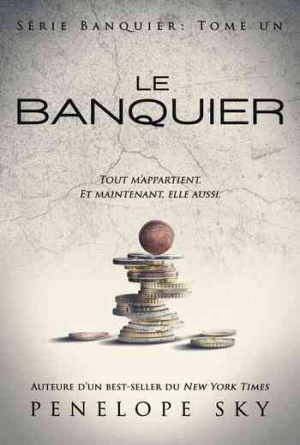 Penelope Sky – Banquier, Tome 1 : Le Banquier