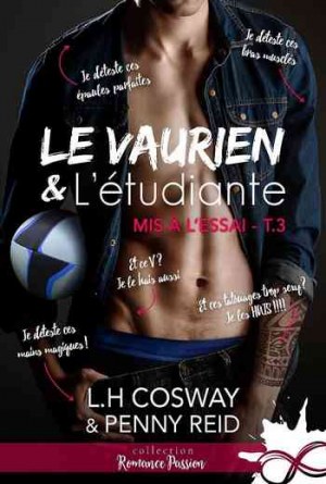 Penny Reid & L.H. Cosway – Mis à l’essai, Tome 3 : Le vaurien et l’étudiante