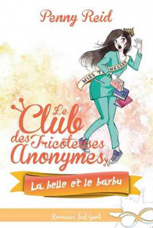 Penny Reid – Le Club des tricoteuses anonymes, Tome 4 : La belle et le barbu