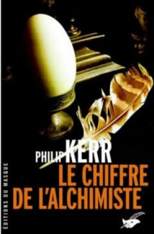 Philip Kerr – Le Chiffre de l’alchimiste