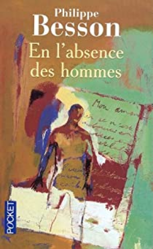 Philippe BESSON – En l&rsquo;absence des hommes