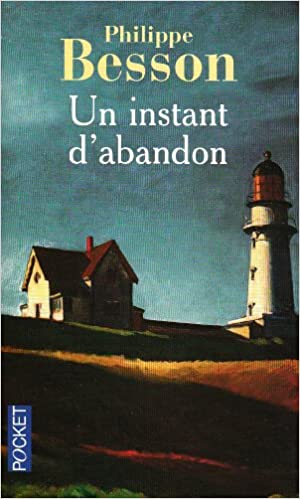 Philippe BESSON – Un instant d&rsquo;abandon