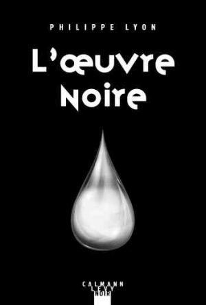 Philippe Lyon – L’Oeuvre noire