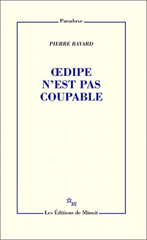 Pierre Bayard – Œdipe n’est pas coupable