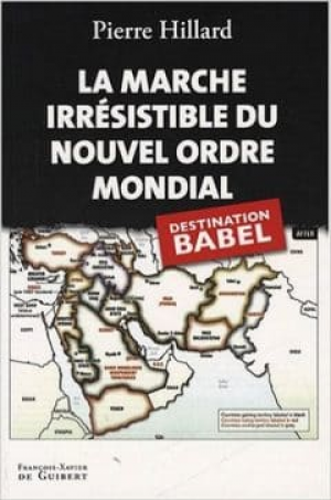 Pierre Hillard – La marche irrésistible du Nouvel Ordre Mondial