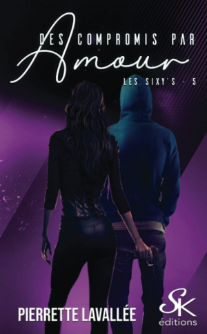 Pierrette Lavallée – Les Sixy’s, Tome 5 : Des compromis par amour