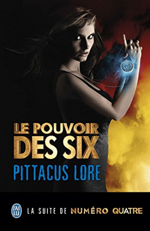 Pittacus Lore – Lorien Glaciales ,Tome 2 : Le Pouvoir des Six