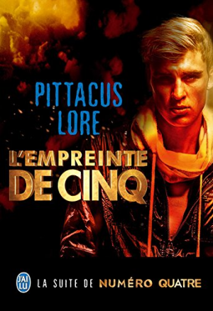 Pittacus Lore – Lorien Glaciales ,Tome 4 : L’empreinte de Cinq