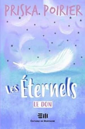 Priska Poirier – Les Éternels, Tome 1