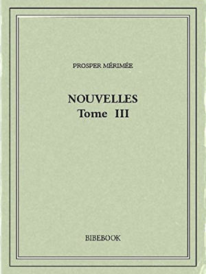 Prosper Mérimée – Nouvelles III