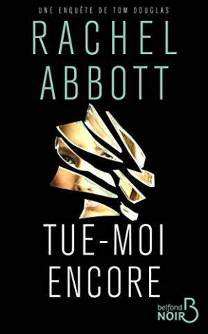 Rachel Abbott – Tue-moi encore