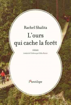 Rachel Melzer – L&rsquo;ours qui cache la forêt