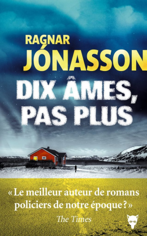 Ragnar Jónasson – Dix âmes, pas plus