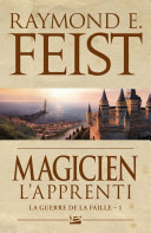 Raymond E. Feist – La guerre des failles, tome 1 : Magicien – L&rsquo;apprenti