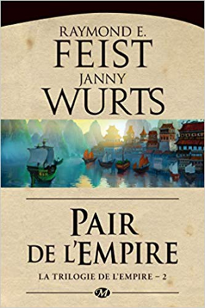 Raymond E. Feist – La Trilogie de l&rsquo;Empire, Tome 2: Pair de l&rsquo;Empire