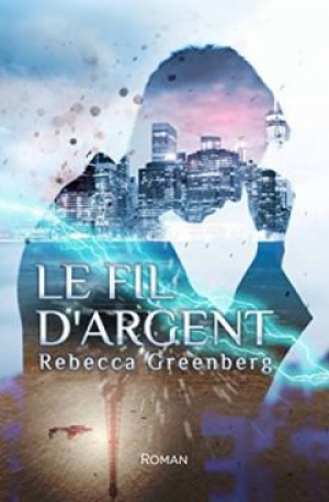 Rebecca Greenberg – Le Fil d’Argent