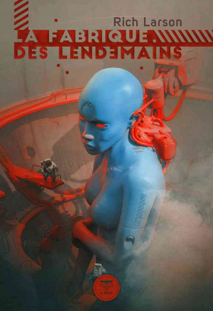 Rich Larson – La Fabrique des lendemains