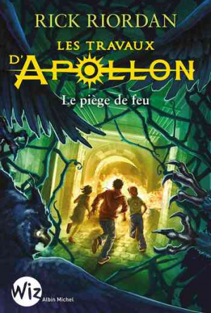 Rick Riordan – Les Travaux d’Apollon – Tome 3 : Le piège de feu