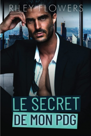 Riley Flowers – Le Secret de mon PDG