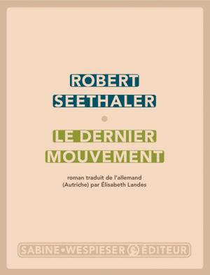 Robert Seethaler – Le dernier mouvement