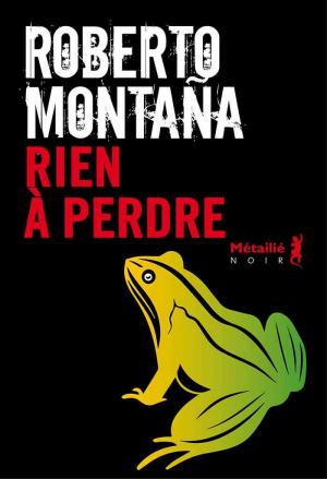 Roberto Montaña – Rien à perdre