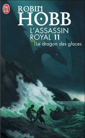 Robin Hobb – L&rsquo;Assassin royal, Tome 11 : Le dragon des glaces