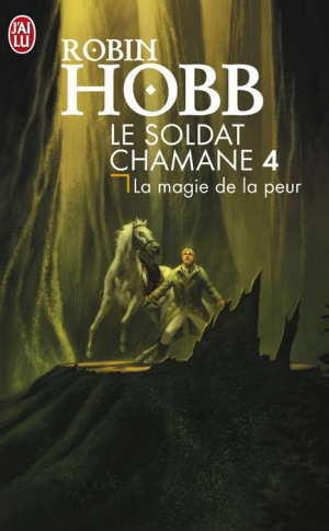 Robin Hobb – Le Soldat chamane, Tome 4 : La magie de la peur