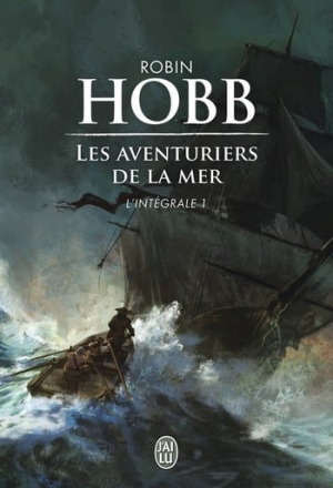 Robin Hobb – Les aventuriers de la mer – Complet