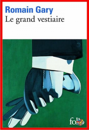 Romain Gary – Le grand vestiaire