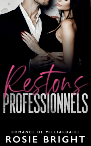 Rosie Bright – Restons professionnels