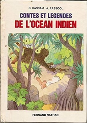 S. Hassam -A. Rassool – Contes et Legendes de l’Ocean Indien