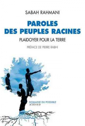 Sabah Rahmani – Paroles des peuples racines : Plaidoyer pour la Terre