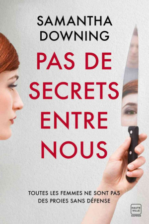 Samantha Downing – Pas de secrets entre nous