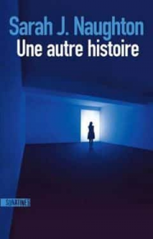 Sarah J. Naughton – Une autre histoire