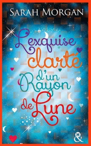 Sarah Morgan – L’exquise clarté d’un rayon de lune