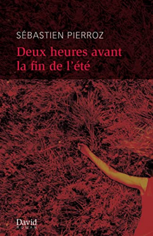 Sébastien Pierroz – Deux heures avant la fin de l’été